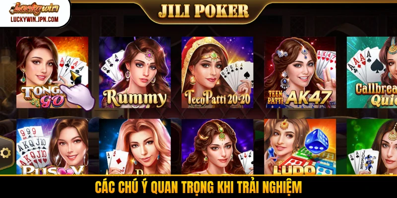 Các chú ý quan trọng khi trải nghiệm