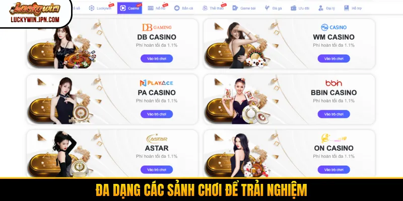 Đa dạng các sảnh chơi để trải nghiệm