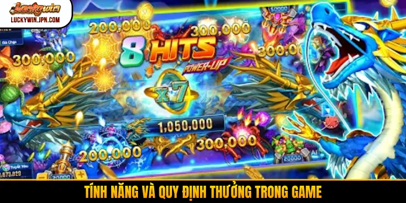 Tính năng và quy định thưởng trong game